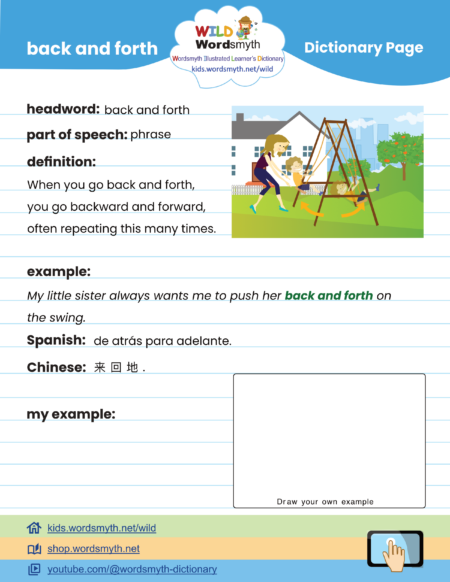 back and forth – WILD Illustrated Dictionary Page